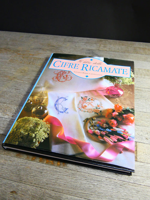 Il Libro delle Ciffre Ricamate (The Book of Embroidered Lettering) - Liliana Babbi Cappelletti=